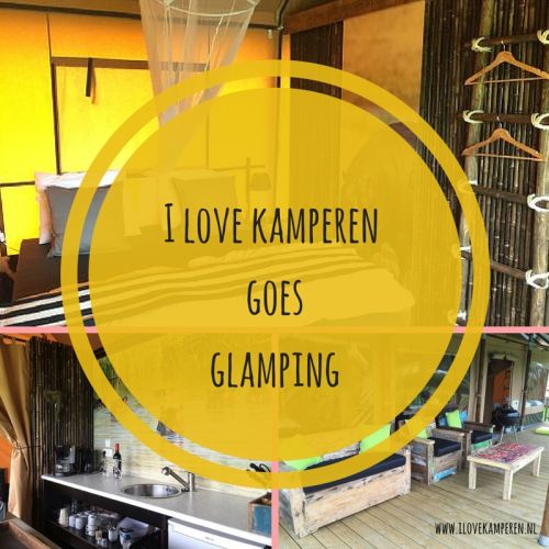 Safritop ervaring glamping I love kamperen