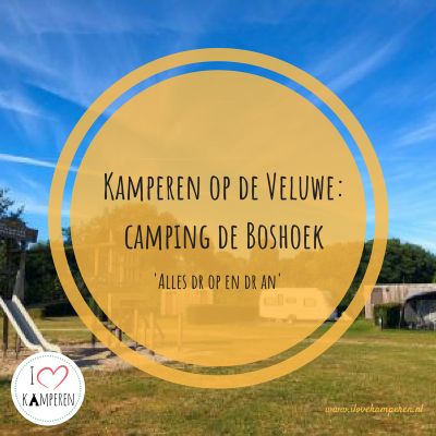 camping de boshoek ervaring