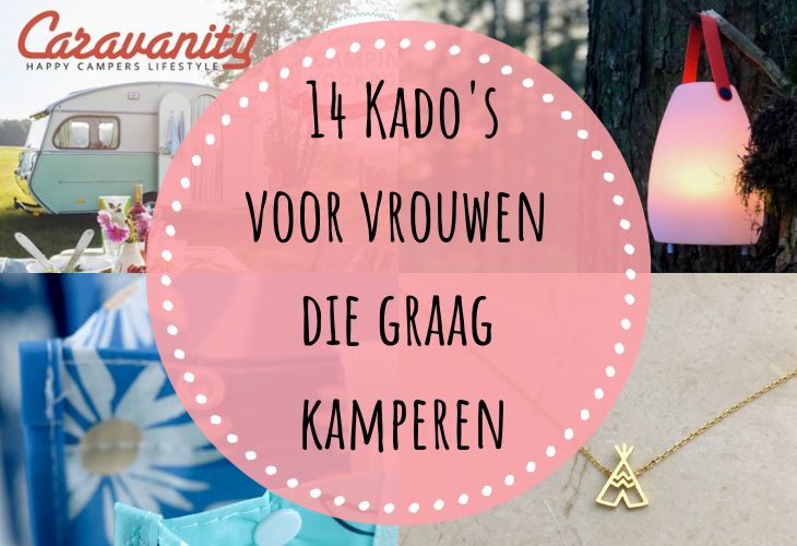 14 kado's voor vrouwen die graag kamperen